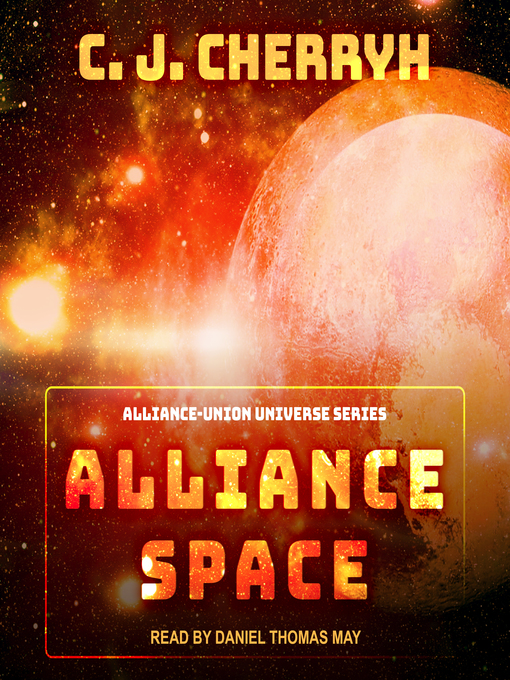 Title details for Alliance Space by C. J. Cherryh - Available